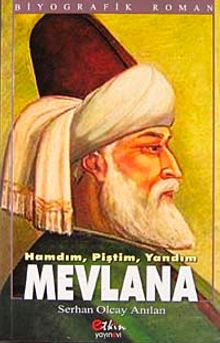 Hamdım, Piştim, Yandım Mevlana