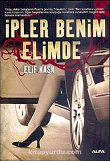 İpler Benim Elimde - Elif Kask