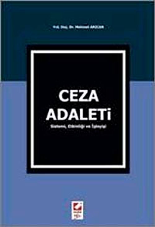 Ceza Adaleti & Sistemi, Etkinliği ve İşleyişi