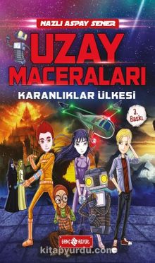 Karanlıklar Ülkesi / Uzay Maceraları 1 - Nazlı Aspay Şener