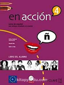 En acción 4 Libro del alumno (Ders Kitabı +Audio descargable) İspanyolca İleri Seviye - Esther Gutierrez