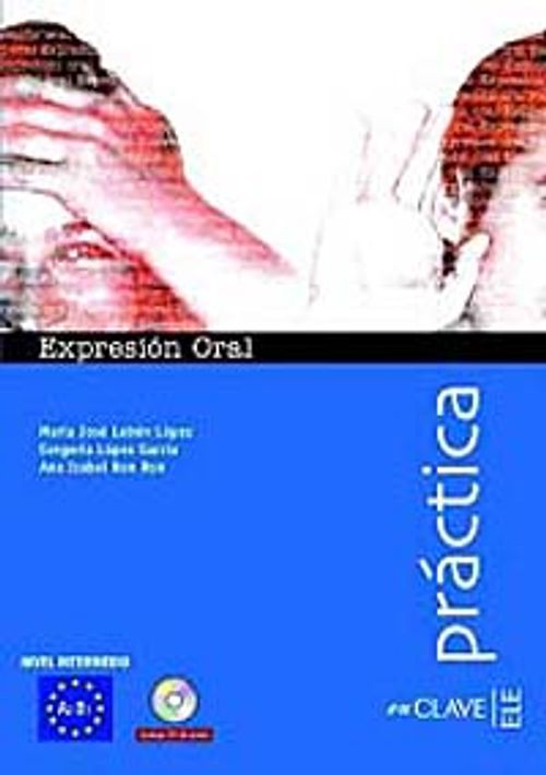 Expresión Oral A2-B1 +Audio descargable  (Práctica) -İspanyolca Orta Seviye Konuşma
