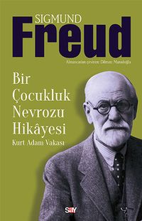 Bir Çocukluk Nevrozu Hikayesi & Kurt Adam Vakası