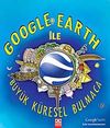 Google Earth ile B&uuml;y&uuml;k K&uuml;resel Bulmaca
