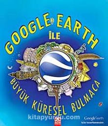 Google Earth ile Büyük Küresel Bulmaca - Clive Gifford
