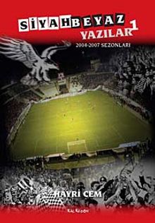 Siyah Beyaz Yazılar 1 & 2004-2007 Sezonları