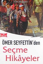 Ömer Seyfettin'den Seçme Hikayeler