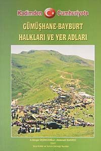 Kadimden Cumhuriyete Gümüşhane-Bayburt Halkları ve Yer Adları (5-D-21)