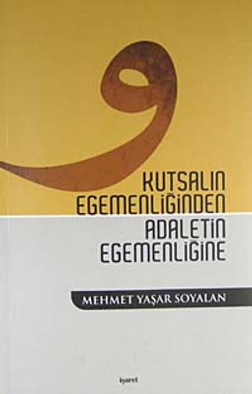 Kutsalın Egemenliğinden Adaletin Egemenliğine