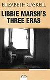 Libbie Marsh's Three Eras (Libbie Marsh'ın &Uuml;&ccedil; Esrası)