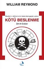 Kötü Beslenme & Zehirli Gıdalar