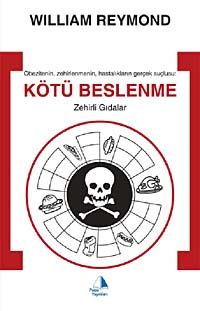 Kötü Beslenme & Zehirli Gıdalar