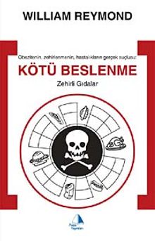 Kötü Beslenme & Zehirli Gıdalar