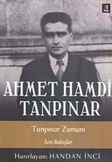 Ahmet Hamdi Tanpınar & Tanpınar Zamanı - Son Bakışlar