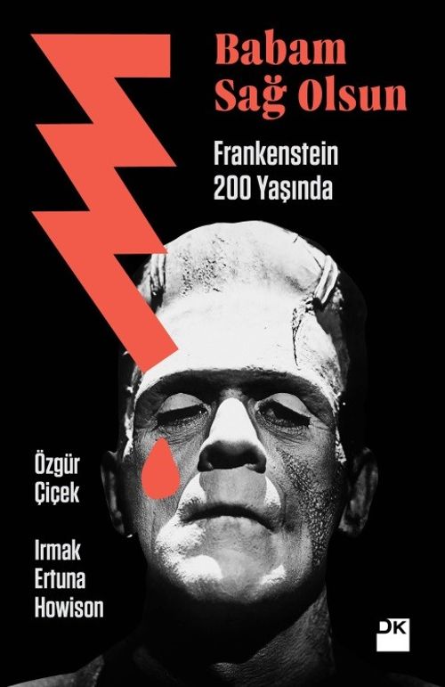 Babam Sağ Olsun & Frankenstein 200 yaşında