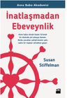İnatlaşmadan Ebeveynlik &amp; Anne Baba Akademisi