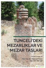 Tunceli'deki Mezarlıklar ve Mezar Taşları