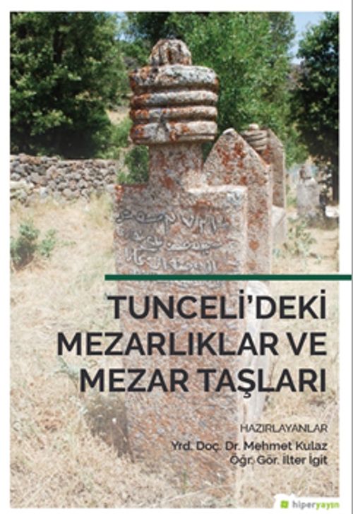 Tunceli'deki Mezarlıklar ve Mezar Taşları