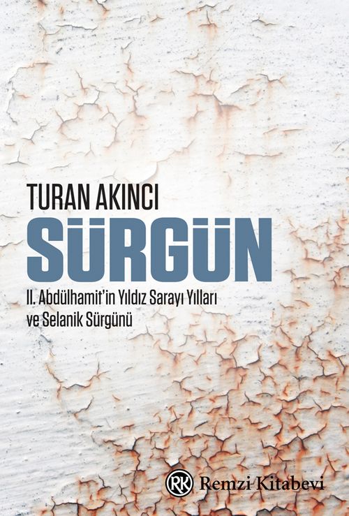 Sürgün & II. Abdülhamit'in Yıldız Sarayı Yılları ve Selanik Sürgünü