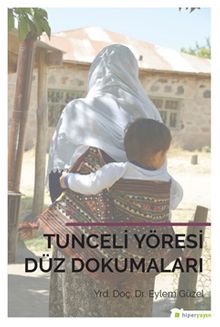Tunceli Yöresi Düz Dokumaları