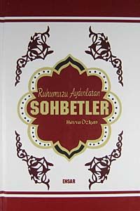 Ruhumuzu Aydınlatan Sohbetler