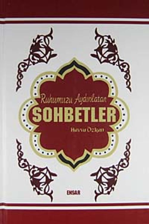 Ruhumuzu Aydınlatan Sohbetler