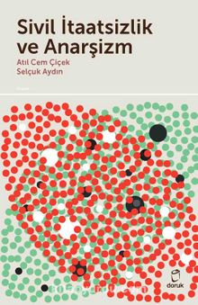 Sivil İtaatsizlik ve Anarşizm - Atıl Cem Çiçek