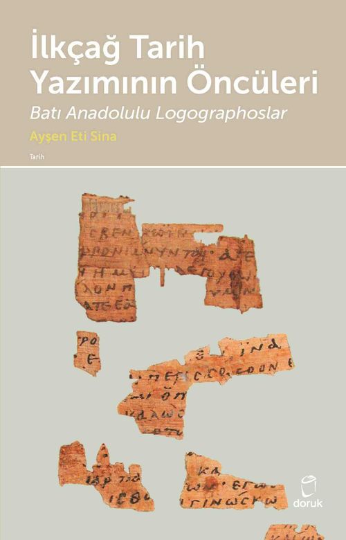 İlkçağ Tarih Yazımının Öncüleri & Batı Anadolulu Logographoslar