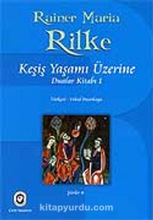 Keşiş Yaşamı Üzerine (Dualar Kitabı 1) - Rainer Maria Rilke