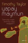 Yapay Maymun &amp; Teknoloji İnsan Evrimini Nasıl Değiştirdi?