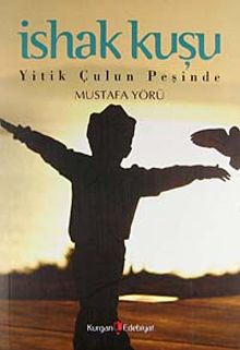 İshak Kuşu & Yitik Çulun Peşinde