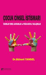 Çocuk Cinsel İstismarı & Tanımlar Temel Kavramlar ve Psiko-Sosyal Yaklaşımlar