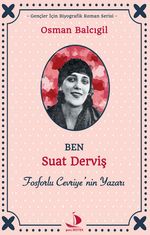 Ben Suat Derviş Fosforlu Cevriye'nin Yazarı