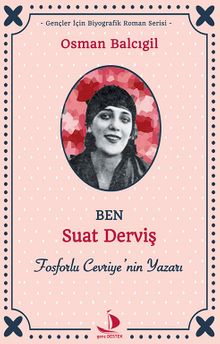 Ben Suat Derviş Fosforlu Cevriye’nin Yazarı