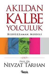 Akıldan Kalbe Yolculuk & Bediüzzaman Modeli