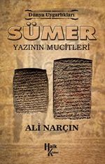 Sümer - Yazının Mucitleri / Dünya Uygarlıkları