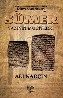 Sümer - Yazının Mucitleri / Dünya Uygarlıkları