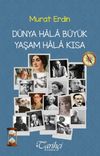 D&uuml;nya Hala B&uuml;y&uuml;k Yaşam Hala Kısa