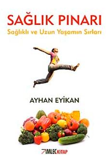 Sağlık Pınarı & Sağlıklı ve Uzun Yaşamın Sırları