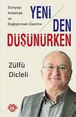 Yeniden Düşünürken & Dünyayı Anlamak ve Değiştirmek Üzerine