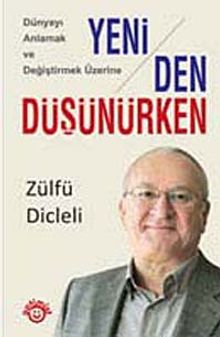 Yeniden Düşünürken & Dünyayı Anlamak ve Değiştirmek Üzerine