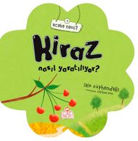 Kiraz Nasıl Yaratılıyor?