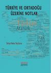T&uuml;rkiye ve Ortadoğu &Uuml;zerine Notlar