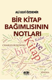 Bir Kitap Bağımlısının Notları - Ali Ulvi Özdemir