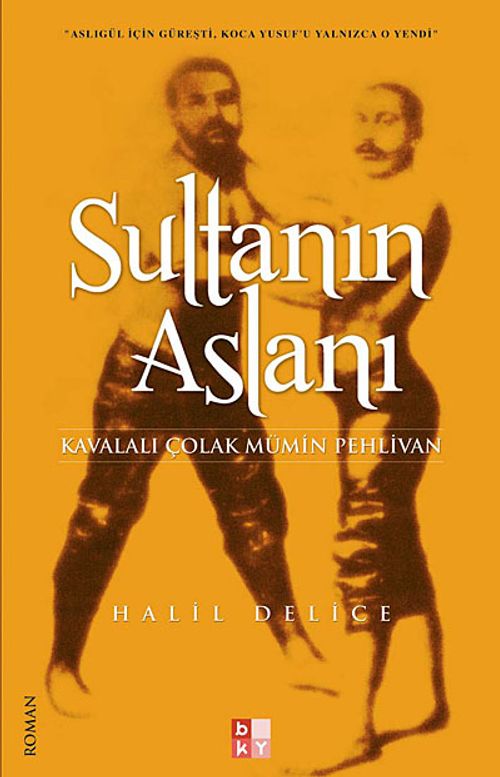 Sultanın Aslanı & Kavalalı Çolak Mümin Pehlivan
