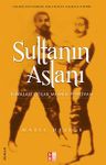 Sultanın Aslanı &amp; Kavalalı Çolak Mümin Pehlivan