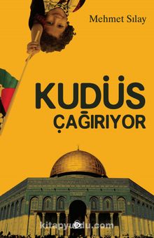 Kudüs Çağırıyor - Mehmet Sılay