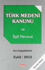 Türk Medeni Kanunu ve İlgili Mevzuat Son Değişikliklerle