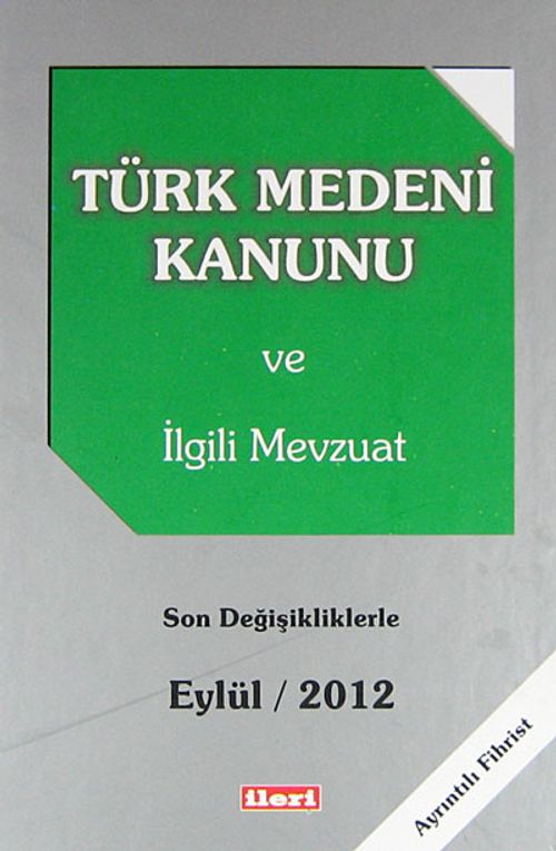 Türk Medeni Kanunu ve İlgili Mevzuat Son Değişikliklerle