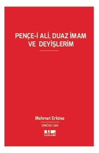 Pençe-i Ali, Duaz İmam ve Deyişlerim 